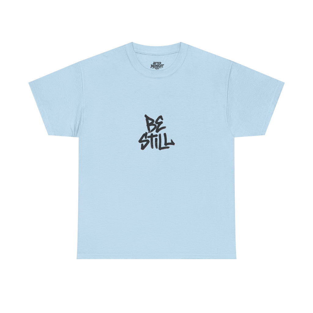 Be Still T‑Shirt – 'Be Still and Know That I Am God' Faith Tee