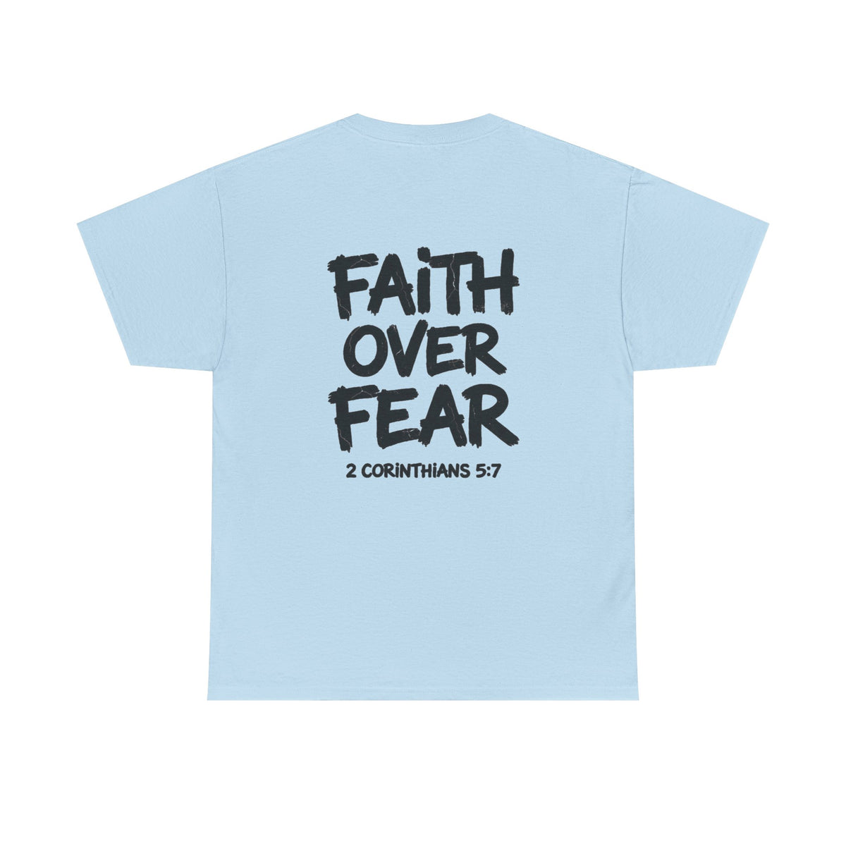 Faith Over Fear T‑Shirt — Bold Inspirational Christian Tee