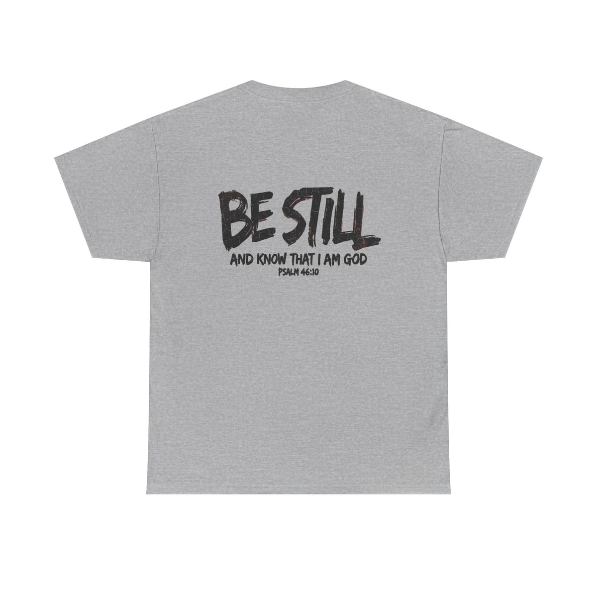 Be Still T‑Shirt – 'Be Still and Know That I Am God' Faith Tee