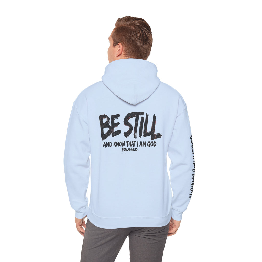 Be Still Hoodie — 'Be Still and Know That I Am God' Christian Graphic Hoodie