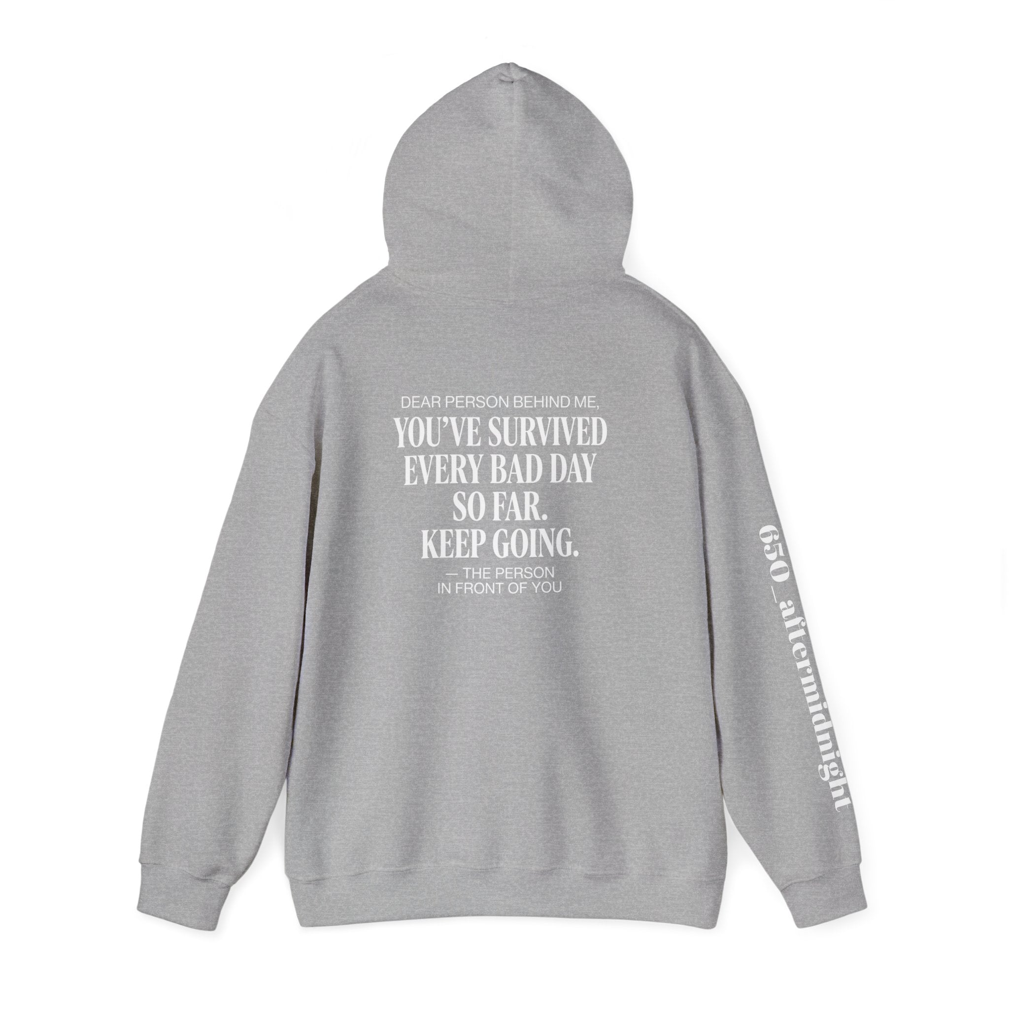 Dear person behind me “You’ve Survived Every Bad Day So Far”