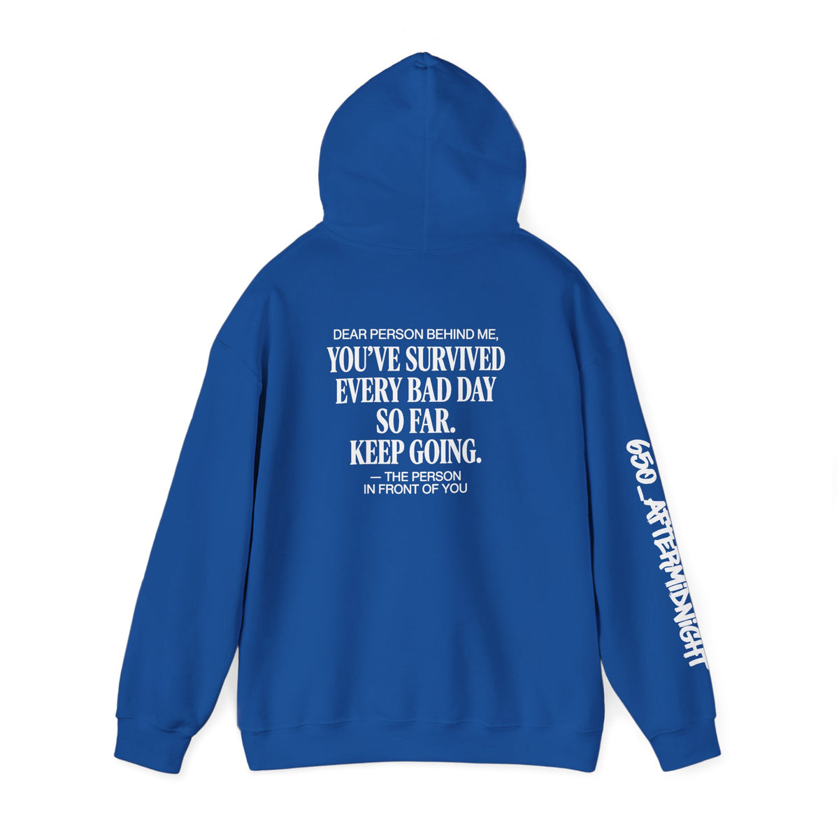 Dear person behind me “You’ve Survived Every Bad Day So Far”