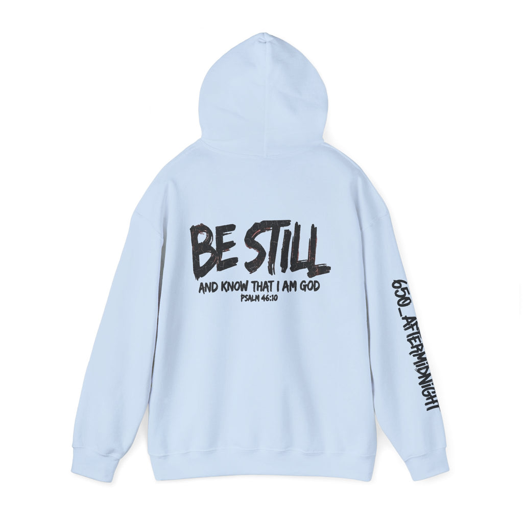 Be Still Hoodie — 'Be Still and Know That I Am God' Christian Graphic Hoodie