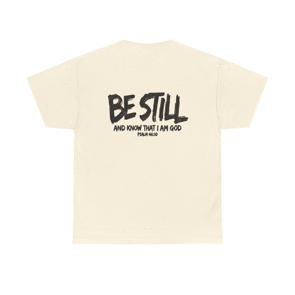 Be Still T‑Shirt – 'Be Still and Know That I Am God' Faith Tee