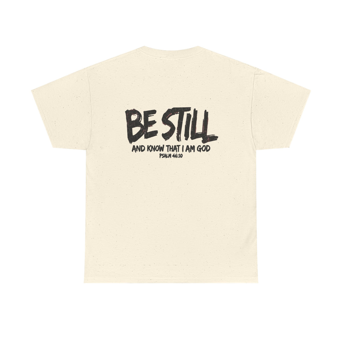Be Still T‑Shirt – 'Be Still and Know That I Am God' Faith Tee