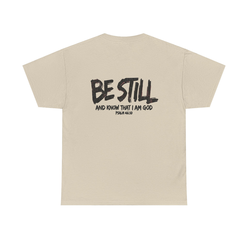 Be Still T‑Shirt – 'Be Still and Know That I Am God' Faith Tee