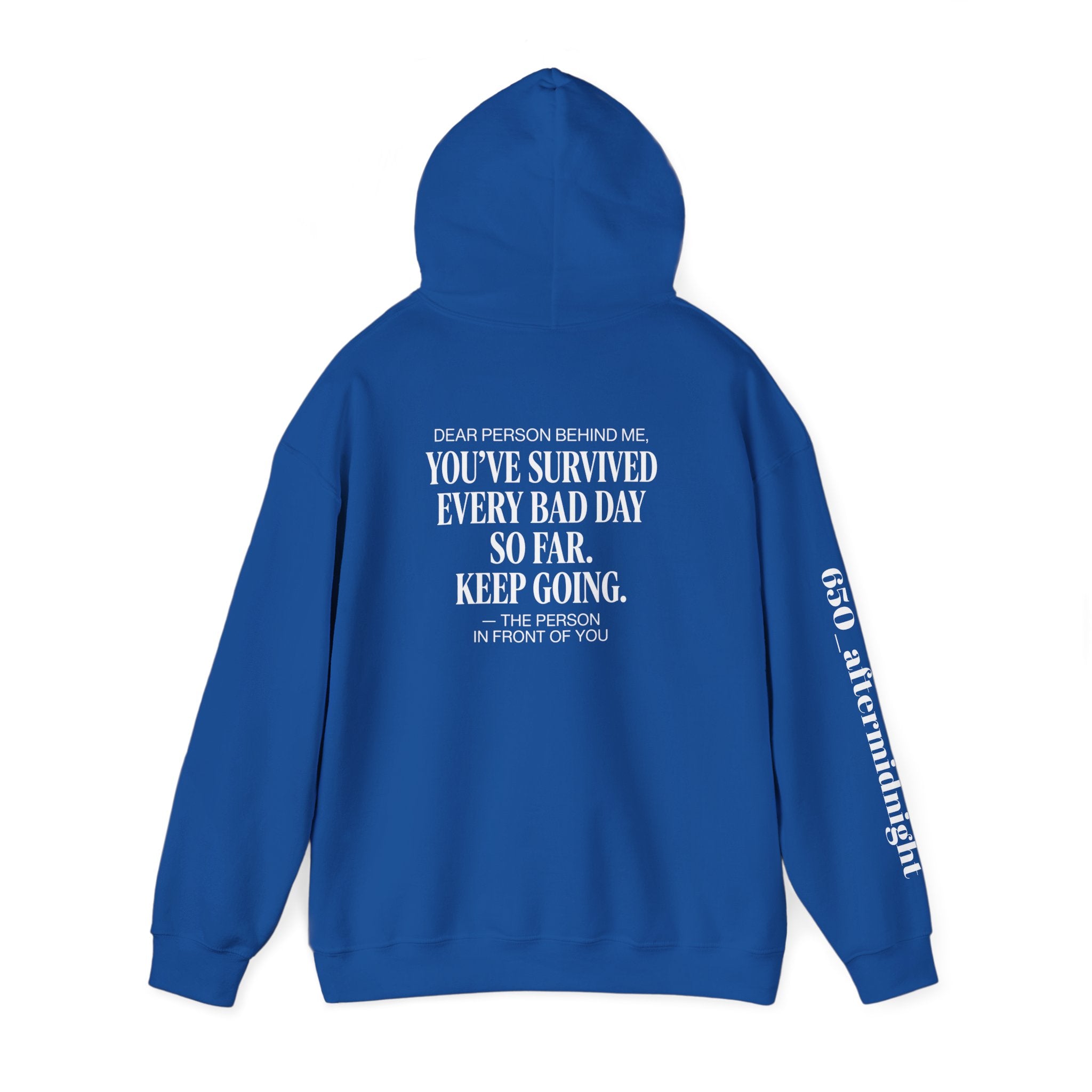 Dear person behind me “You’ve Survived Every Bad Day So Far”