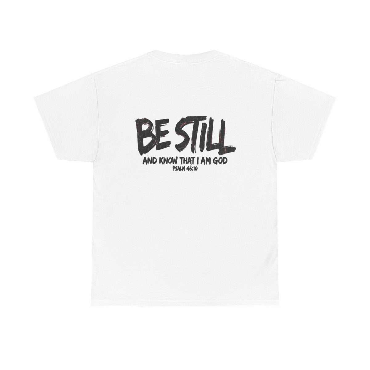 Be Still T‑Shirt – 'Be Still and Know That I Am God' Faith Tee