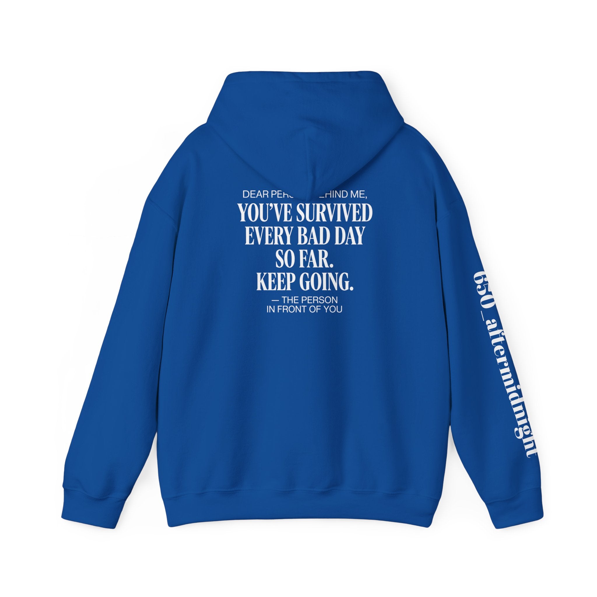 Dear person behind me “You’ve Survived Every Bad Day So Far”